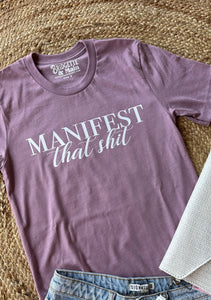 Manifest that sh!t  Mauve Graphic Tee