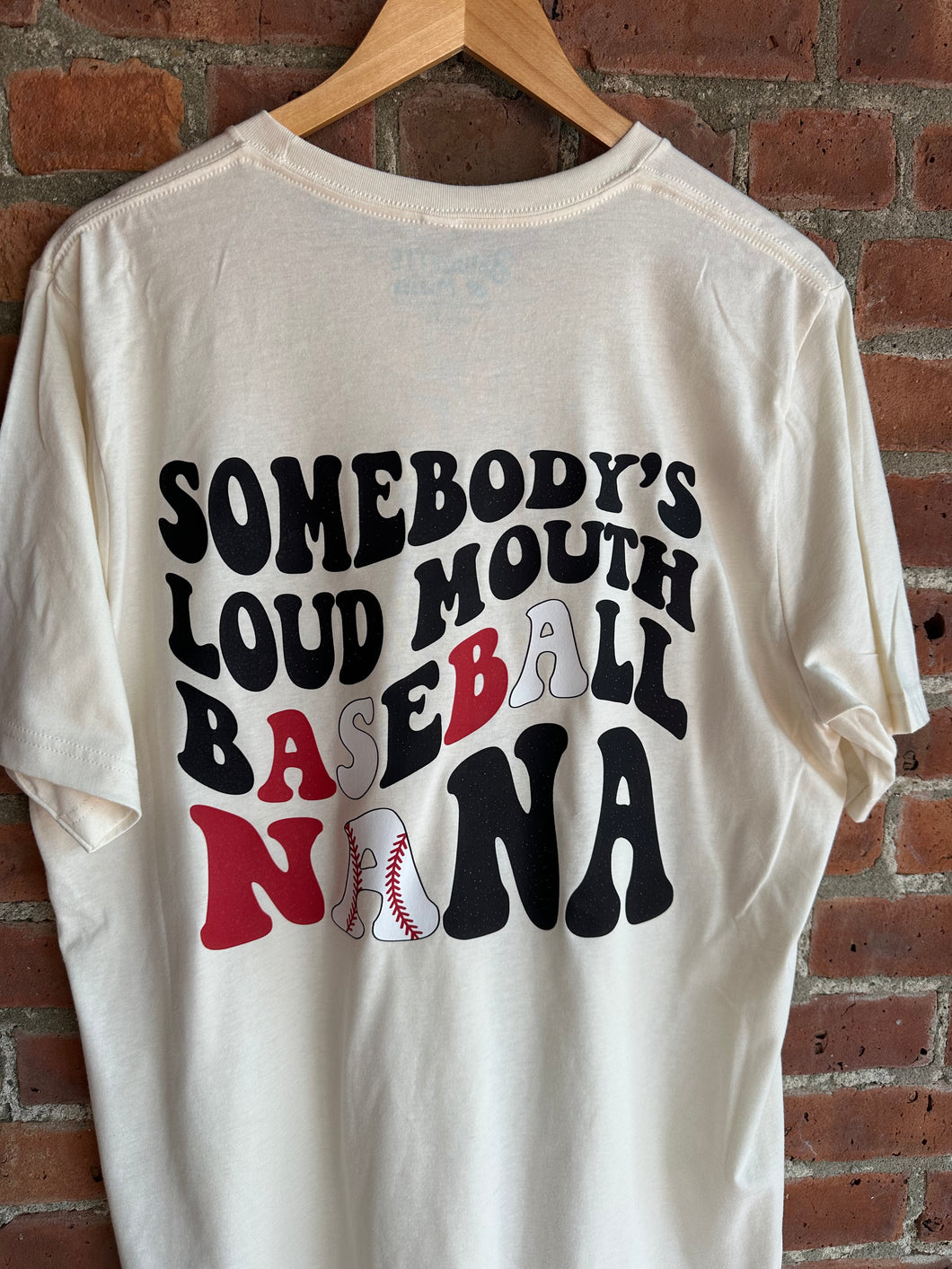 Somebody’s Loud Mouth Baseball NANA | Tee