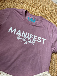 Manifest that sh!t | Mauve Graphic Tee